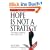 Hope Is Not a Strategy: The 6 Keys to Winning the Complex Sale