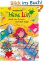 Hexe Lilli stellt die Schule auf den Kopf: Hexe Lilli f�r Erstleser