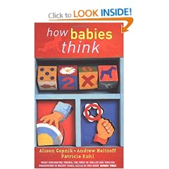 How Babies Think: The Science of Childhood