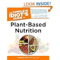 Complete Idiot's Guide To Plant-Based Nutrition: (Complete Idiot's Guides (Lifestyle Paperback))