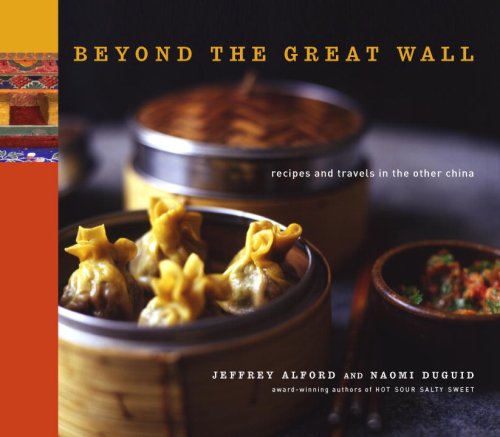 City Travel Guides Discounted  Books : Beyond the Great Wall: Recipes and Travels in the Other China