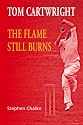 Tom Cartwright - the Flame Still Burns