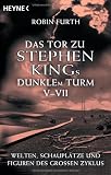 Produkt-Bild: Das Tor zu Stephen Kings Dunklem Turm V-VII: Welten, Schaupl&auml;tze und Figuren des gro&szlig;en Zyklus