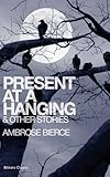 Present at a hanging and other ghost stories