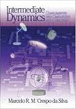 Intermediate Dynamics for Engineers : Complemented with Simulations and Animations