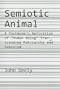 Semiotic Animal: A Postmodern Definition of "Human Being" Transcending Patriarchy and Feminism