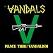 Vandals-Peace Thru Vandalism EP
