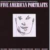 Five American Portraits