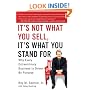It's Not What You Sell, It's What You Stand For: Why Every Extraordinary Business Is Driven by Purpose