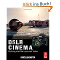 Dslr Cinema: Crafting the Film Look With Video