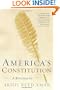 America's Constitution: A Biography