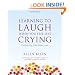 Learning to Laugh When You Feel Like Crying: Embracing Life After Loss
