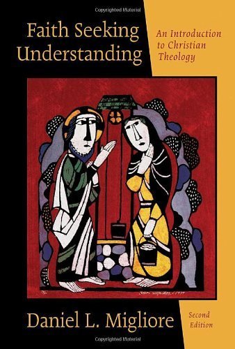 Faith Seeking Understanding: An Introduction to Christian Theology by Migliore, Daniel L. 2nd (second) edition [Paperback(2004)]