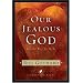 Our Jealous God: Love That Won't Let Me Go (LifeChange Books)