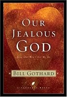 Our Jealous God: Love That Won't Let Me Go (LifeChange Books)