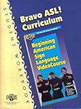 Bravo Asl! Curriculum