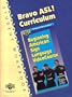 Bravo Asl! Curriculum