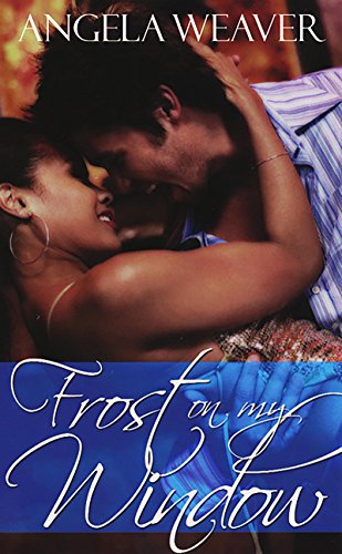 Frost on My Window (Indigo Love Spectrum)