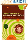 Inside the Music of Brian Wilson: The Songs, Sounds and Influences of the Beach Boys' Founding Genius
