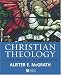 Christian Theology: An Introduction (4th Edition)
