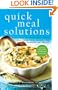 Quick Meal Solutions: More Than 150 New, Easy, Tasty, and Nutritious Recipes for Families on the Go