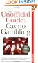 Unofficial Guide to Casino Gambling