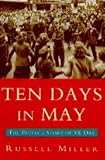 Ten days in May : the people's story of VE day