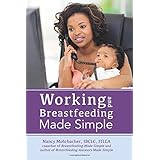 working and breastfeeding made simple