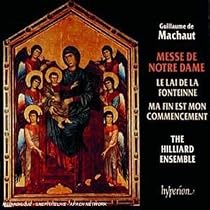 Machaut: Messe de Notre Dame / The Hilliard Ensemble
