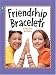 Friendship Bracelets (Kids Can Do It)