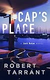 Cap's Place: A Jack Nolan Novel (The Cap's Place Series Book 1)