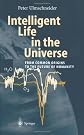 Intelligent Life in the Universe: Principles and Requirements Behind Its Emergence (Advances in Astrobiology and Biogeophysics)