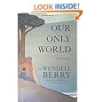 Our Only World: Ten Essays