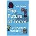 The Future of Terror: A 21st Century Handbook