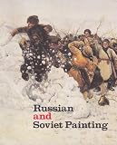 Russian and Soviet Painting : an Exhibition from the Museums of the USSR Presented At the Metropolitan Museum of Art, New York, and the Fine Arts Museums of San Francisco / Introd. by Dmitrii Vladimirovich Sarabianov - 