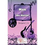 Man in the Mirrorpar Morgane J.A.