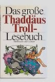 Produkt-Bild: Das grosse Thadd&auml;us-Troll-Lesebuch.
