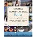 Digital Family Album Basics: Tools for Making Digital Memories