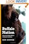 Buffalo Nation: American Indian Efforts to Restore the Bison (Bison Original)