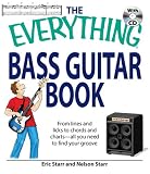 Everything Bass Guitar Book: From lines and licks to chords and charts--all you need to find your groove (Everything Series)