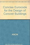 Concise Eurocode : for the design of concrete buildings