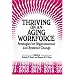 Thriving on an Aging Workforce: Strategies for Organizational and Systemic Change