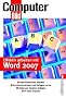 Effektiv arbeiten mit Word 2007: Texte rasch erfassen und formatieren - Korrekturfunktionen nutzen - Vorlagen einsetzen - Bilder und Tabellen einf�gen - Im Team mit Word arbeiten