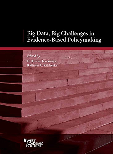 Big Data, Big Challenges in Evidence-Based Policy Making (American Casebook Series)