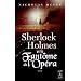 Sherlock Holmes et le Fant�me de l'Op�ra