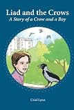 Liad and the Crows: A Story of a Crow and a Boy