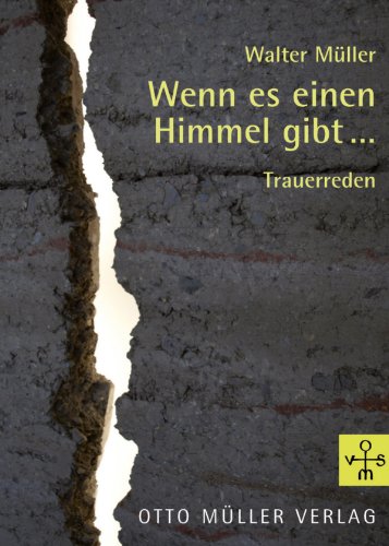 Wenn es einen Himmel gibt...: Trauerreden (German Edition)