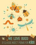 We Love Bugs (We Love Poetry)