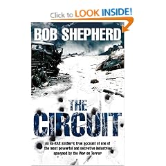 The Circuit: An ex-SAS soldier's true account of one of the most powerful and secretive industries spawned by the War on Terror