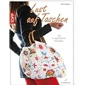 Lust auf Taschen: 30 Originalvorlagen